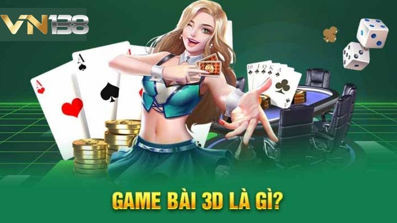 Hòa mình vào game bài 3D VN138 cực vui